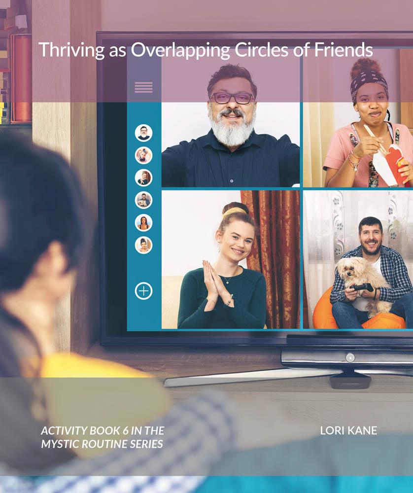Thriving as Overlapping Circles of Friends (The Mystic Routine series, Activity Book 6)